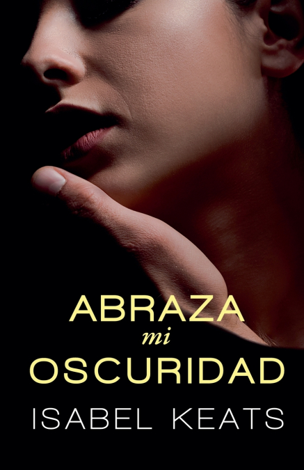 Abraza mi oscuridad