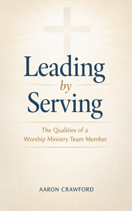 Leading by Serving