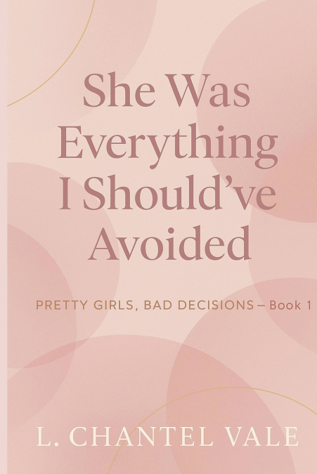 She Was Everything I Should’ve Avoided