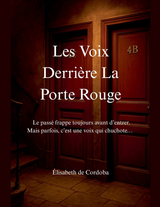 Les Voix Derrière la Porte Rouge