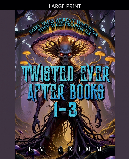 Twisted Ever After Books 1 - 3