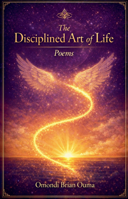 The Disciplined Art of Life