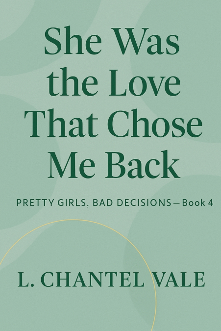 She Was The Love That Chose Me Back