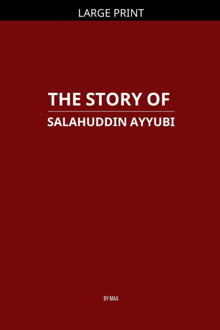 The Story of Salahuddin Ayyubi