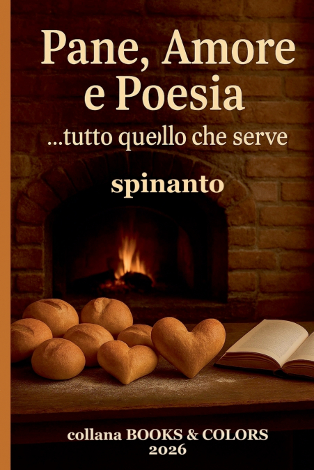 PANE, AMORE E POESIA  ...tutto quello che serve