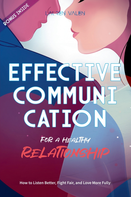 EFFECTIVE COMMUNICATION FOR A HEALTHY RELATIONSHIP