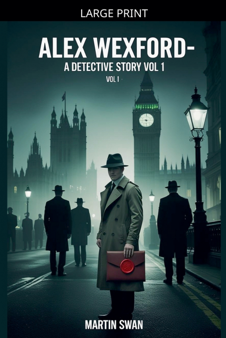 Alex Wexford- A Detective Story Vol 1