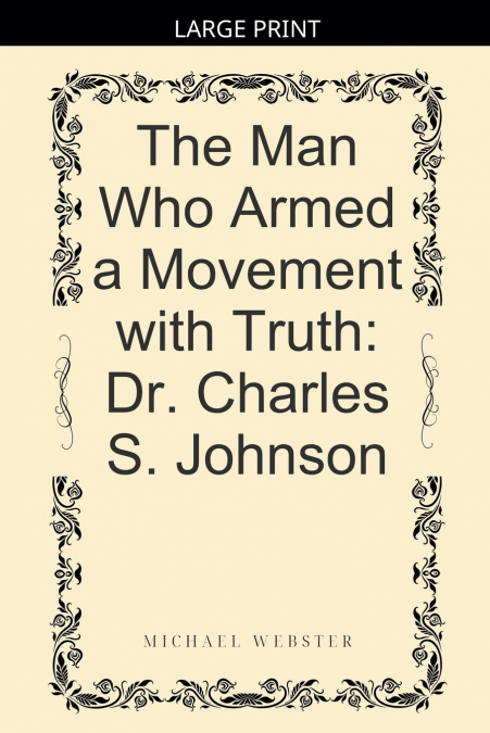 The Man Who Armed a Movement with Truth