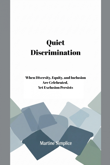 Quiet Discrimination