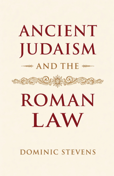 Ancient Judaism and the Roman Law