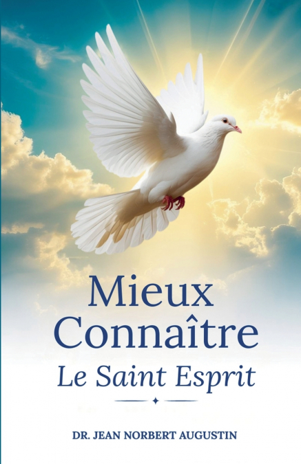 Mieux Connaitre Le Saint Esprit