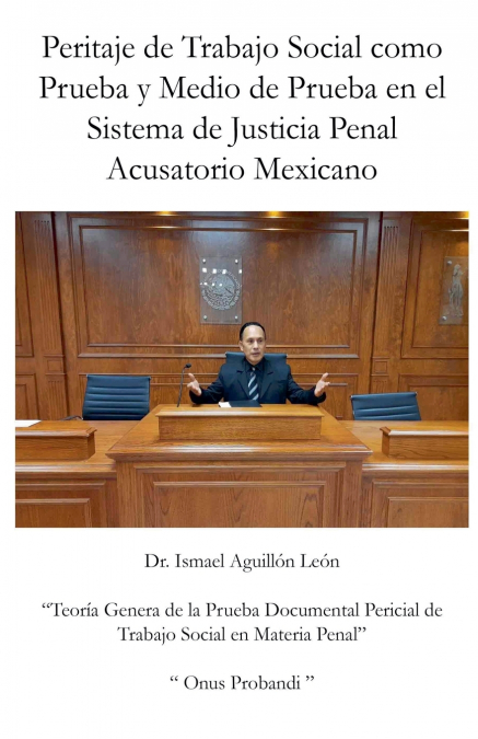 Peritaje de Trabajo Social como Prueba y Medio de Prueba en el Sistema de Justicia Penal Acusatorio Mexicano