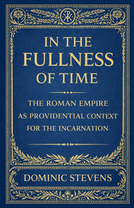 In the Fullness of Time