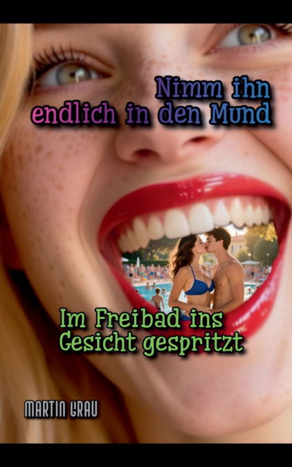 Nimm ihn endlich in den Mund
