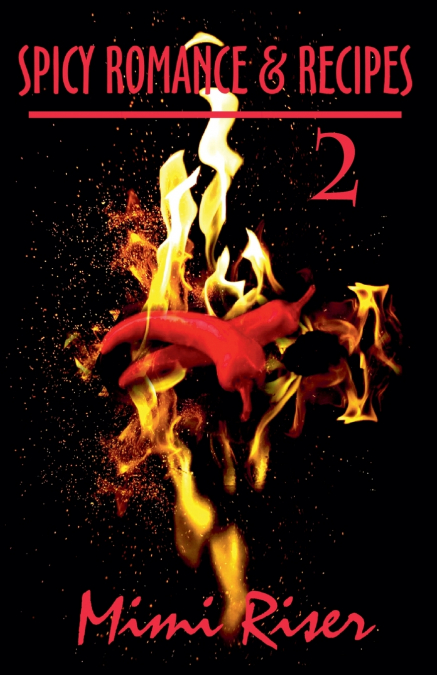 Spicy Romance & Recipes #2