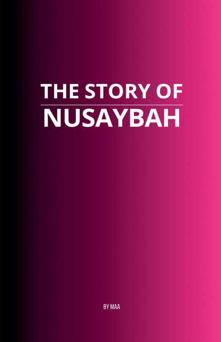 The Story of Nusayba