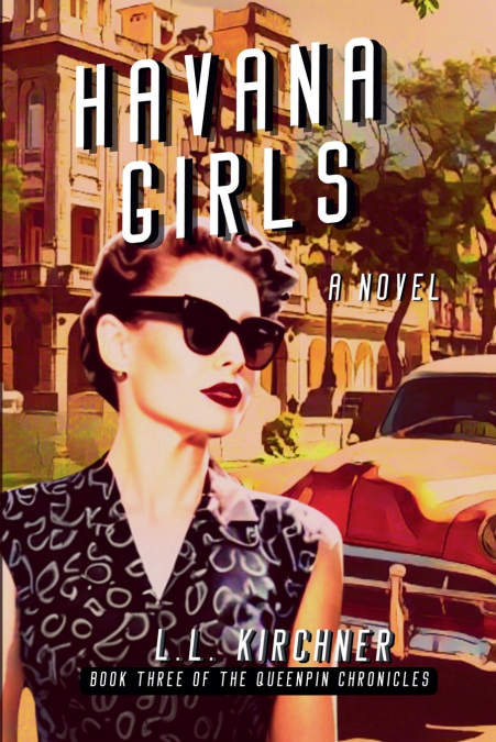 Havana Girls, A Historical Crime Saga