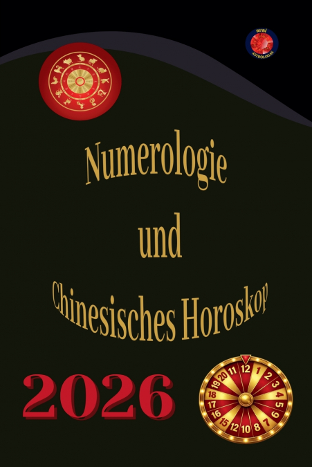 Numerologie  und  Chinesisches Horoskop 2026