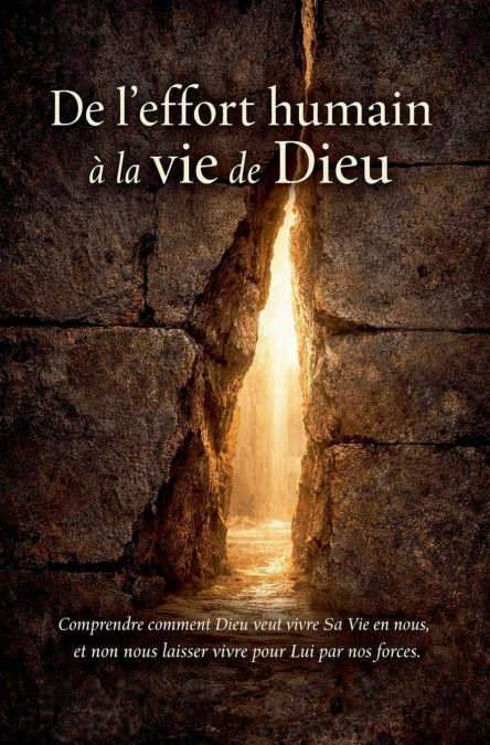 De l’effort humain à la vie de Dieu