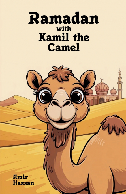 Ramadan with Kamil the Camel