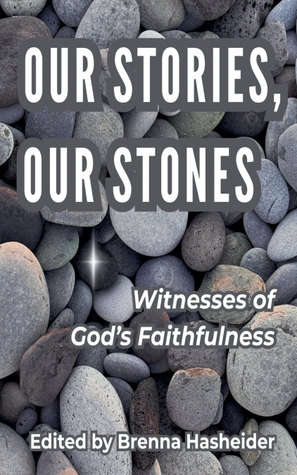 Our Stories, Our Stones
