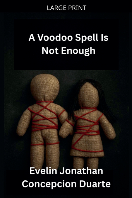 A Voodoo Spell Is Not Enough