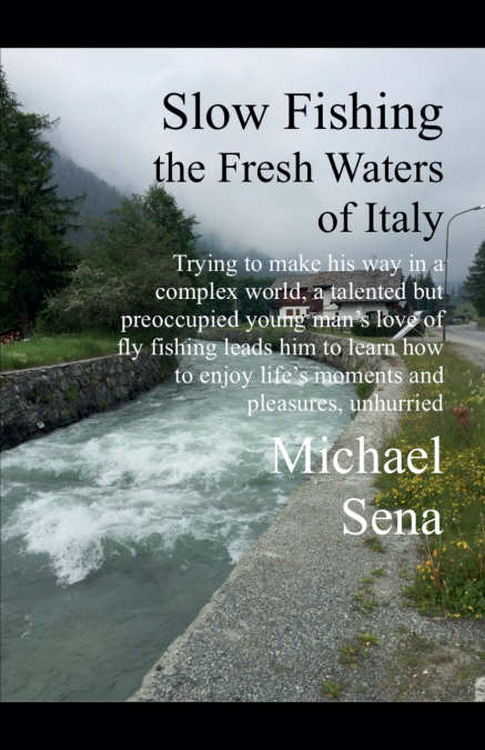 Slow Fishing the Fresh Waters of Italy