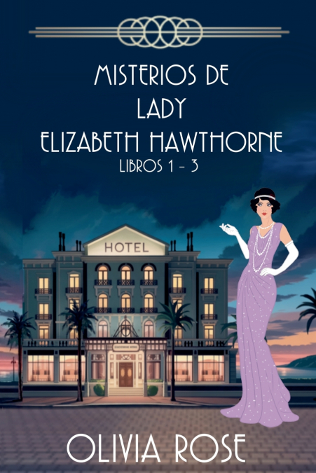 MISTERIOS DE LADY ELIZABETH HAWTHORNE - LIBROS 1-3