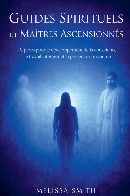 Guides Spirituels et Maîtres Ascensionnés