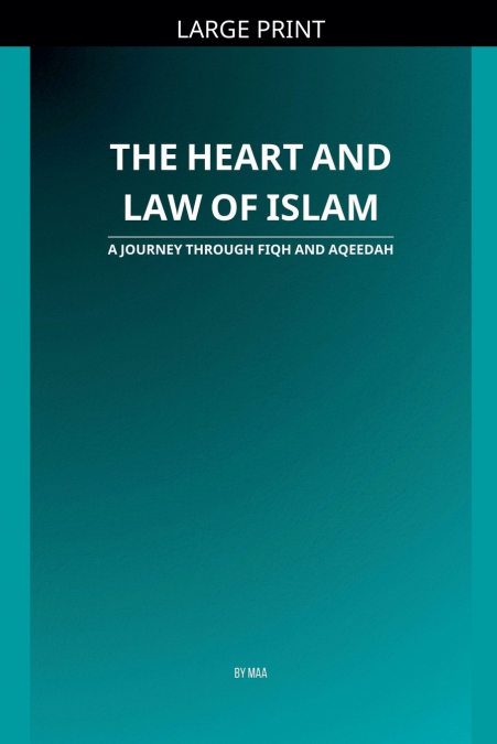 The Heart and Law of Islam