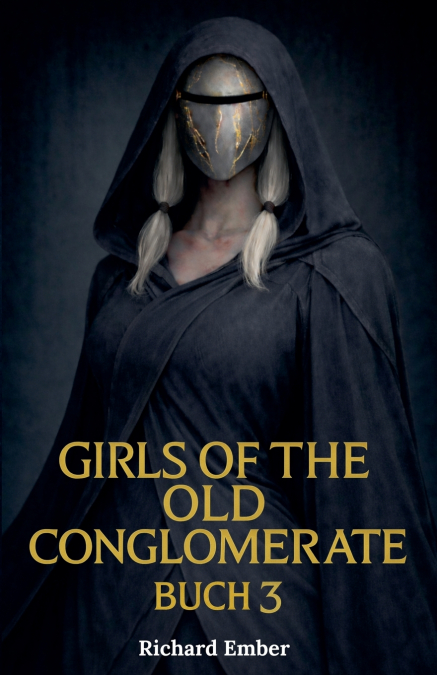 Girls of the Old Conglomerate - Buch 3
