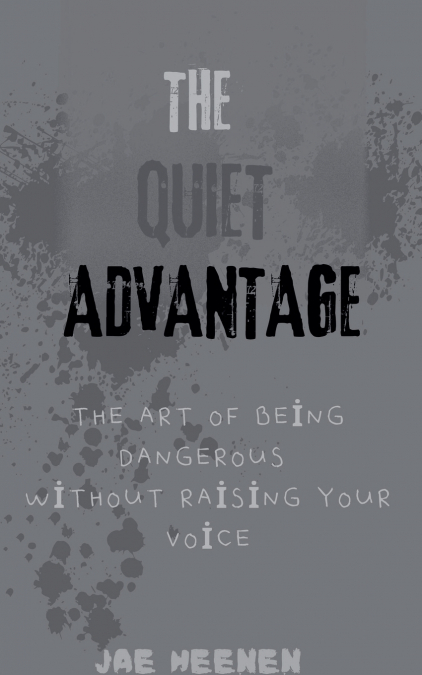 The Quiet Advantage