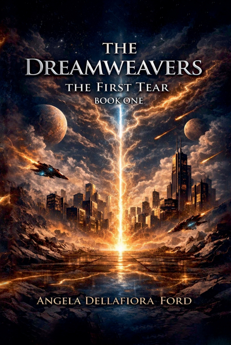 The Dreamweavers - The First Tear - Book One