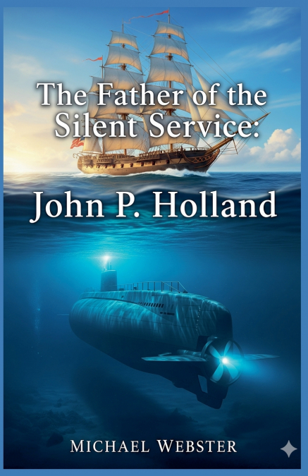 The Father of the Silent Service