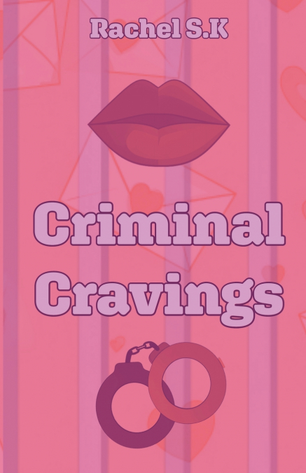 Criminal Cravings