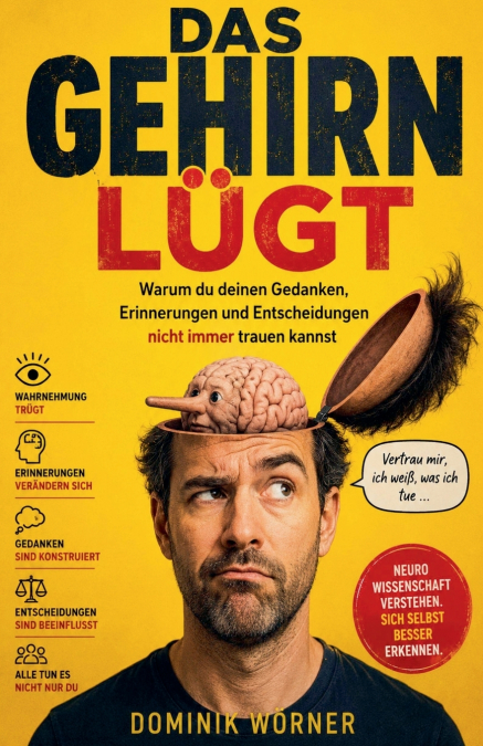 Das Gehirn lügt