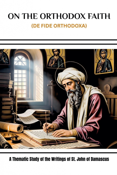 On the Orthodox Faith (De Fide Orthodoxa)