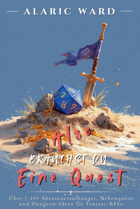 Also brauchst du eine Quest