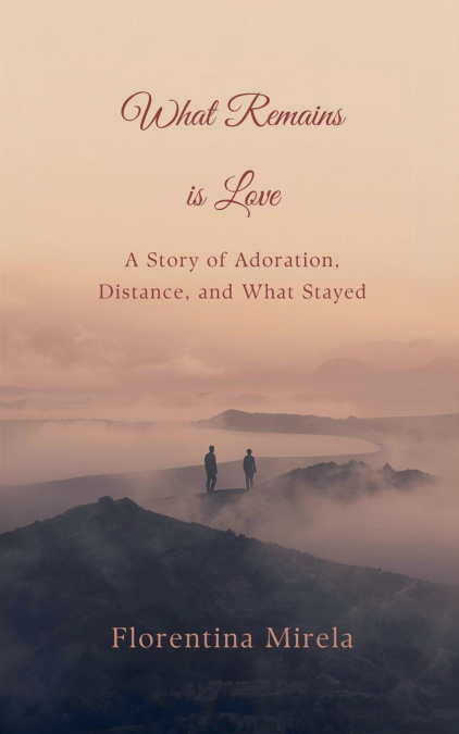What Remains Is Love
