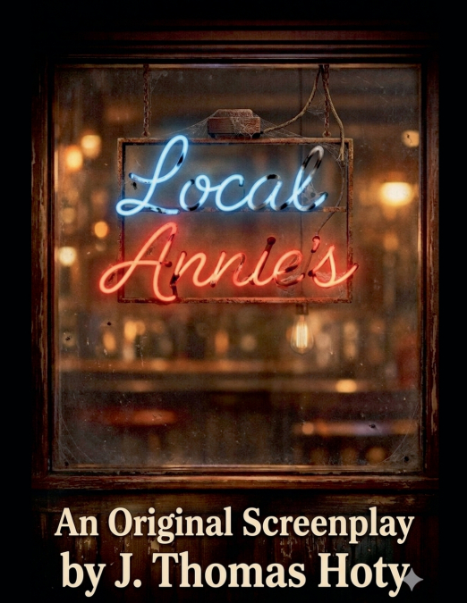 LOCAL ANNIE’S - A Screenplay