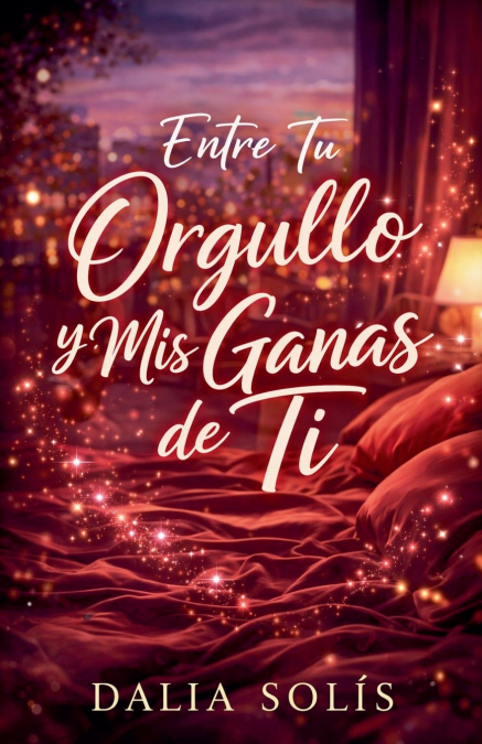 Entre tu orgullo y mis ganas de ti