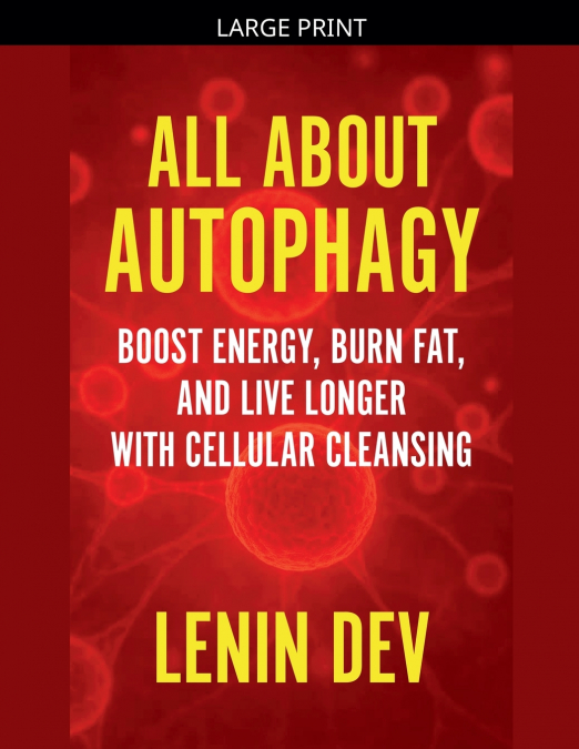 All About Autophagy