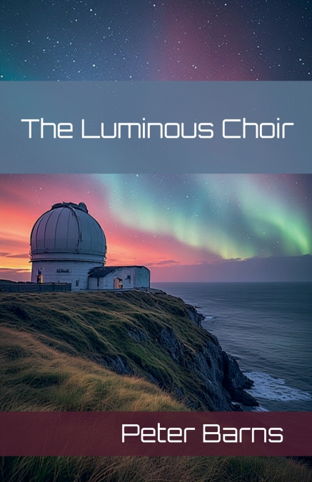 The Luminous Choir