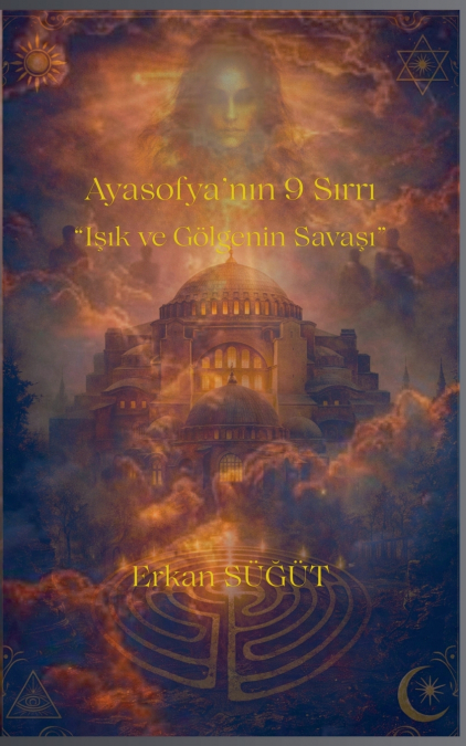 Ayasofya’nın 9 Sırrı
