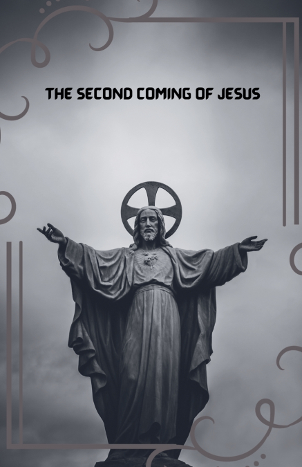 The Second Coming Of Jesus