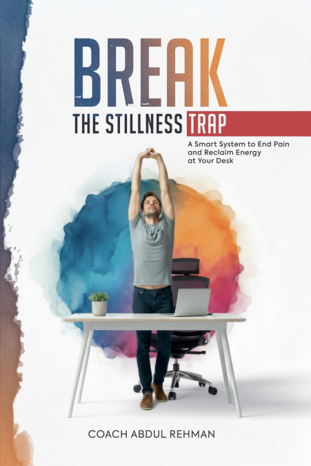 Break the Stillness Trap