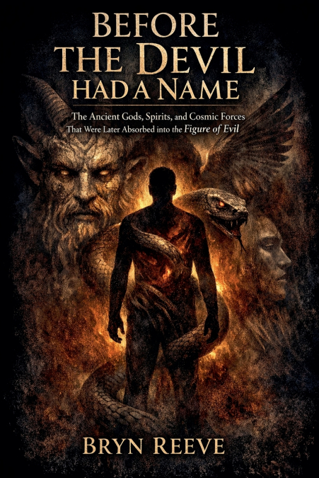 Before the Devil Had a Name