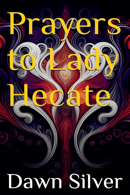 Prayers To Lady Hecate