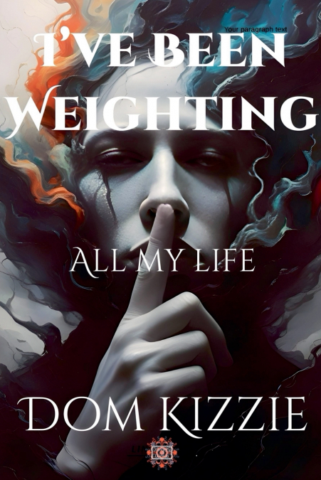 I’ve Been Weighting