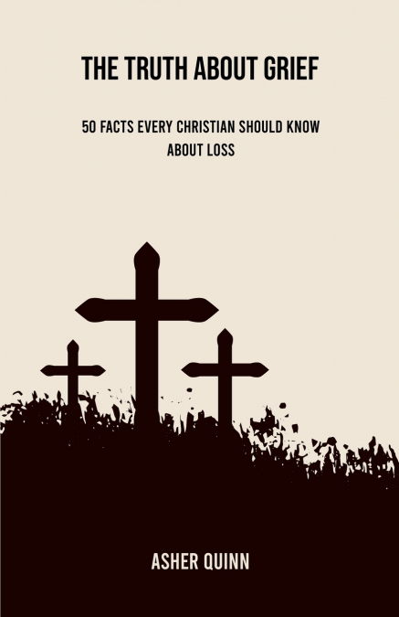 The Truth About Grief